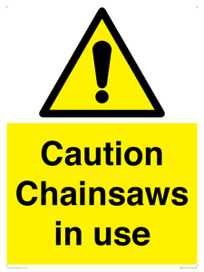 Caution Chainsaws in use